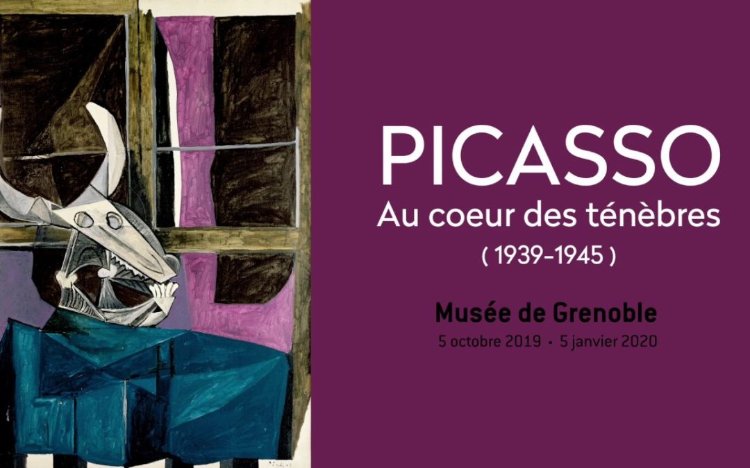 Musée de Grenoble – Exposition : « PICASSO Au cœur des ténèbres (1939-1945) »