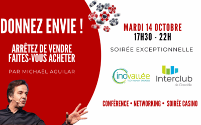 ✨ Le 14 octobre prochain, à l’Espace Agora à Saint-Ismier, Inovallée et l’Interclub de Grenoble vous proposent une soirée exceptionnelle et inspirante en compagnie de Michaël Aguilar, sur le thème « DONNEZ ENVIE ! »✨